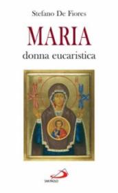 Maria, donna eucaristica. Un commento al capitolo VI dell