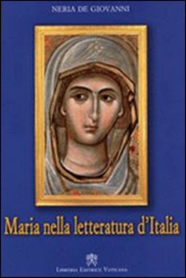 Maria nella letteratura d'Italia - Neria De Giovanni