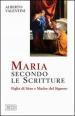 Maria secondo le Scritture. Figlia di Sion e madre del Signore