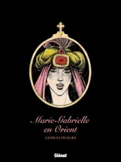 Marie Gabrielle en Orient
