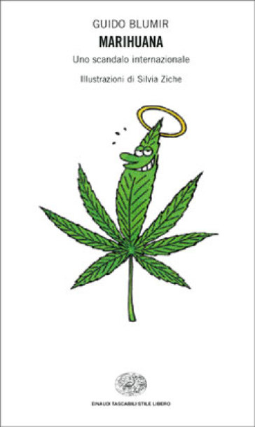 Marihuana. Uno scandalo internazionale - Guido Blumir