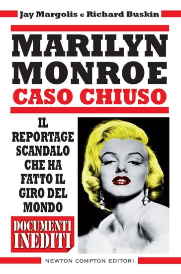 Marilyn Monroe. Caso chiuso - Jay Margolis - Richard Buskin