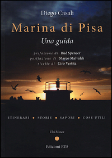Marina di Pisa. Una guida. Ediz. illustrata - Diego Casali