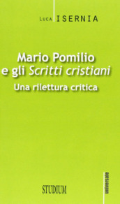 Mario Pomilio e gli «Scritti cristiani». Una rilettura critica