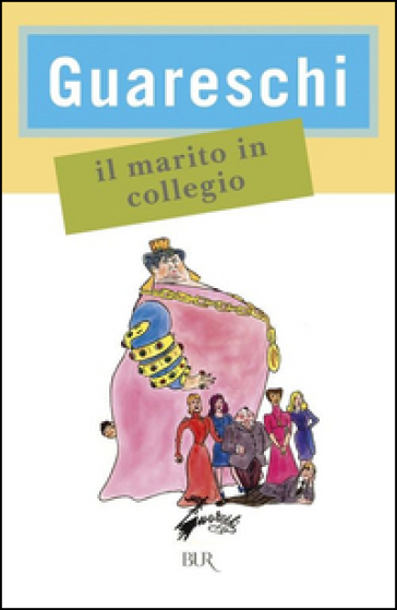 Marito in collegio (Il) - Giovannino Guareschi