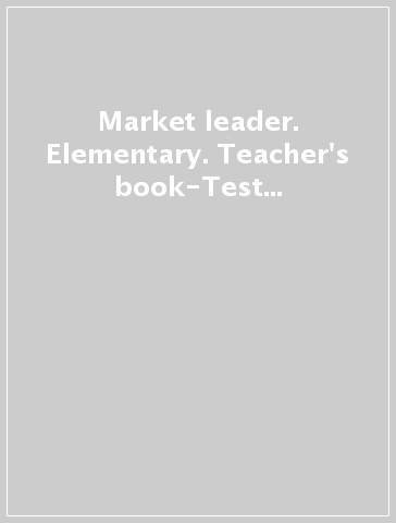 Market leader. Elementary. Teacher's book-Test master. Con CD-ROM. Per le Scuole superiori