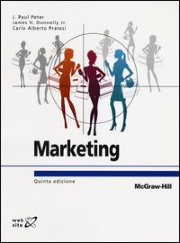 Marketing - J. Paul Peter - James H. jr. Donnelly - Carlo Alberto Pratesi