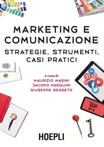 Marketing e comunicazione - Giuseppe Segreto - Jacopo Pasquini - Maurizio Masini