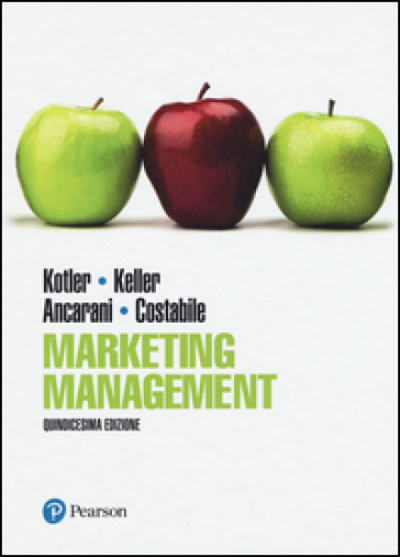 Marketing management. Ediz. mylab. Con eText. Con aggiornamento online - Philip Kotler - Kevin Keller - Fabio Ancarani