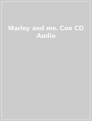 Marley and me. Con CD Audio