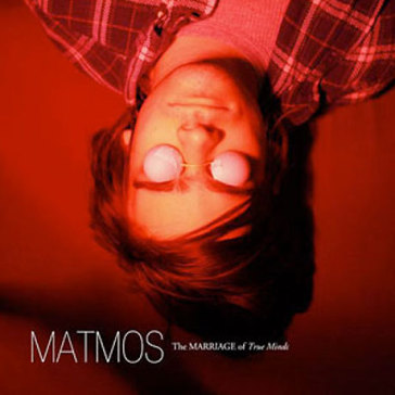 Marriage of true minds - Matmos
