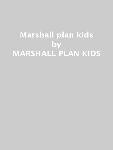 Marshall plan kids - MARSHALL PLAN KIDS