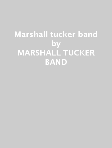 Marshall tucker band - MARSHALL TUCKER BAND