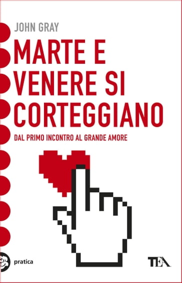 Marte e Venere si corteggiano - John Gray