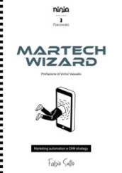 Martech Wizard. Marketing automation e CRM strategy