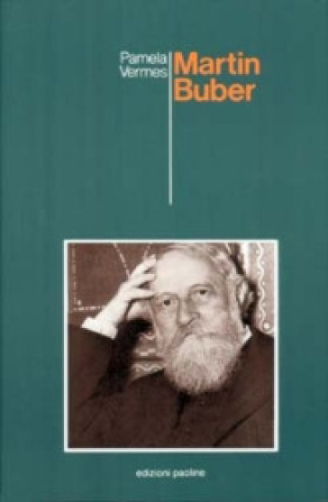 Martin Buber - Pamela Vermès