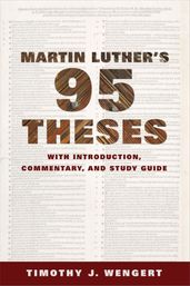 Martin Luther s Ninety-Five Theses