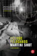 Martini Shot e altri racconti