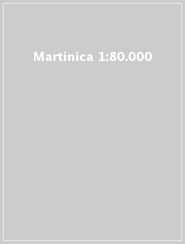 Martinica 1:80.000