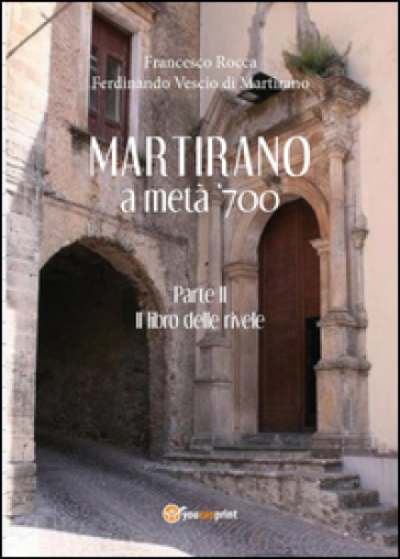 Martirano a metà '700 - Francesco Rocca - Ferdinando Vescio Di Martirano