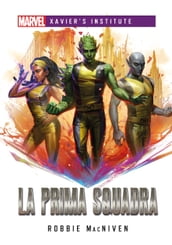 Marvel - Xavier s Institute - La Prima Squadra
