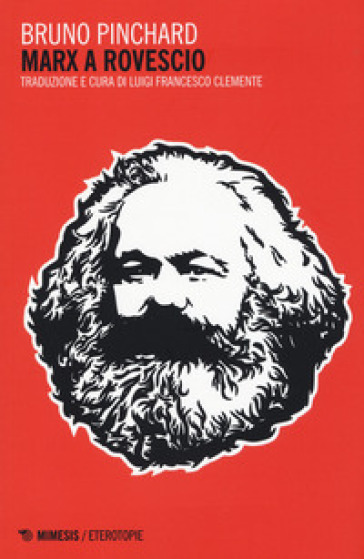 Marx a rovescio - Bruno Pinchard