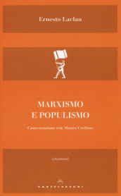 Marxismo e populismo. Conversazione con Mauro Cerbino