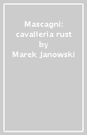 Mascagni: cavalleria rust