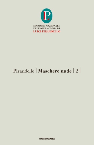 Maschere nude. 2. - Luigi Pirandello