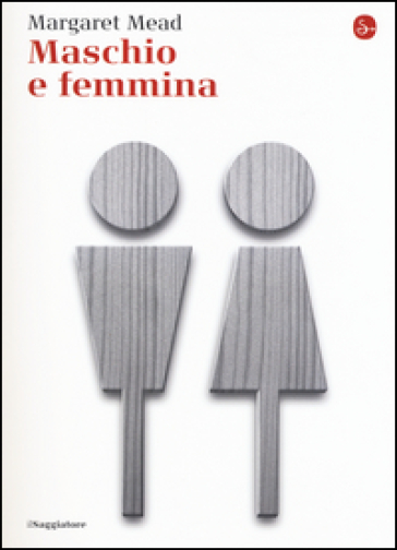 Maschio e femmina - Margaret Mead