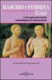 Maschio e femmina li creò. L immagine femminile nelle religioni e nelle scritture