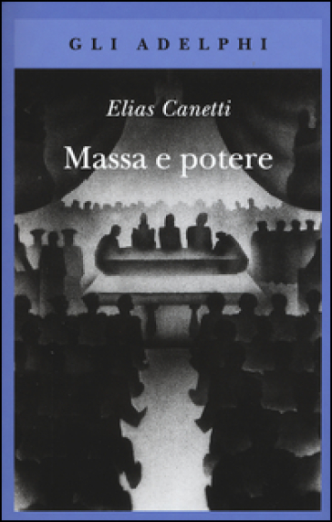 Massa e potere - Elias Canetti