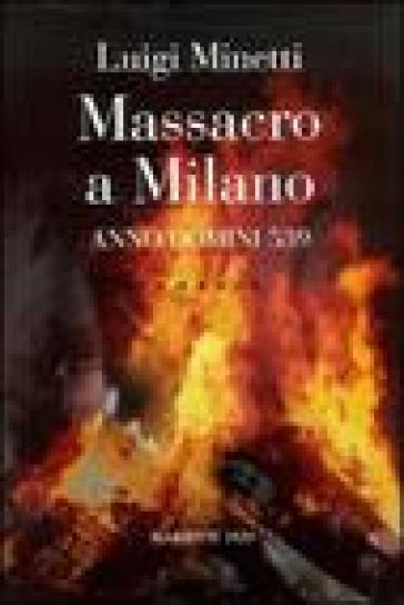 Massacro a Milano. A. D. 539 - Luigi Minetti