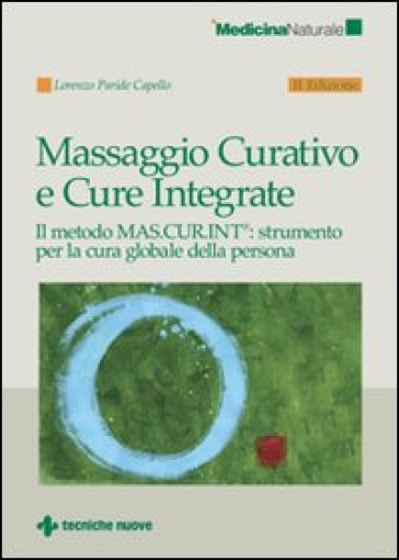 Massaggio curativo e cure integrate - Lorenzo Paride Capello