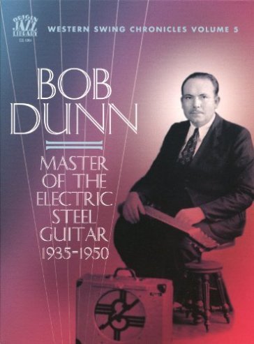 Master of the electric.. - Bob Dunn