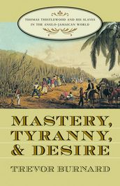 Mastery, Tyranny, and Desire