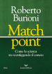 Match point. Come la scienza sta sconfiggendo il cancro