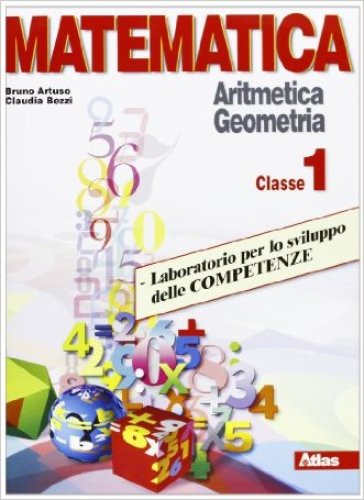 Matematica. Laboratorio per lo sviluppo delle competenze. Per la Scuola media. 1. - Roberto Vacca - Bruno Artuso - Claudia Bezzi