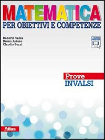 Matematica. Prove INVALSI. Con espansione online. Per la Scuola media - Roberto Vacca - Bruno Artuso - Claudia Bezzi