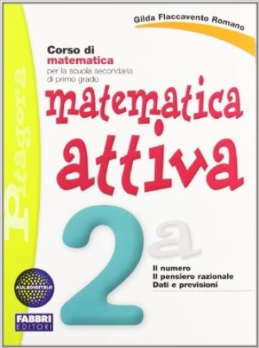 Matematica attiva. Vol. 2A. Con quaderno. Per la Scuola media - Gilda Flaccavento Romano