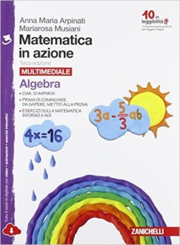 Matematica in azione. Algebra-Geometria. Per laScuola media. Con espansione online. 3. - Anna Maria Arpinati - Mariarosa Musiani