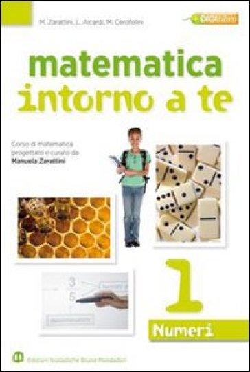 Matematica intorno a te. Numeri-Figure. Con quaderno. Per la Scuola media. Con espansione online. 3. - Manuela Zarattini - Luisiana Aicardi - Mara Cerofolini