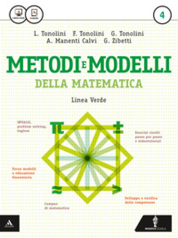 Matematica modelli e competenze. Ediz. verde. Per gli Ist. tecnici. Con e-book. Con espansione online. Vol. 4 - Franco Tonolini - Giuseppe Tonolini - Annamaria Manenti Calvi