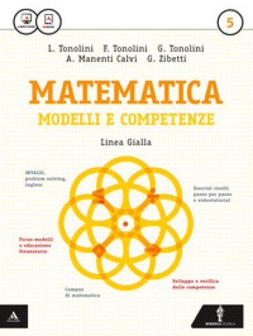 Matematica modelli e competenze. Ediz. gialla. Per gli Ist. professionali. Con e-book. Con espansione online. Vol. 5 - Franco Tonolini - Giuseppe Tonolini - Annamaria Manenti Calvi