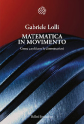 Matematica in movimento. Come cambiano le dimostrazioni