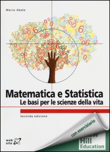 Matematica e statistica. Le basi per le scienze della vita - Marco Abate