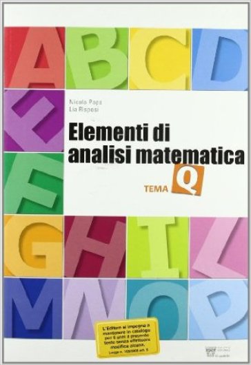 Matematica per temi. Tema Q: Elementi di analisi matematica. Con materiali per il docente. Per le Scuole superiori - N. Papa - L. Rispoli