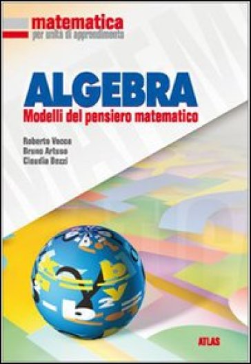 Matematica per unità di apprendimento. Algebra. Per la Scuola media - NA - Roberto Vacca - Bruno Artuso - Claudia Bezzi