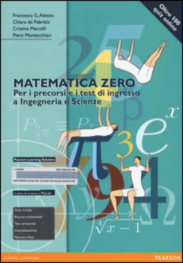 Matematica zero. Per i precorsi e i test di ingresso a Ingegneria e Scienze. Ediz. mylab. Con espansione online - Chiara De Fabritiis - Francesca Alessio