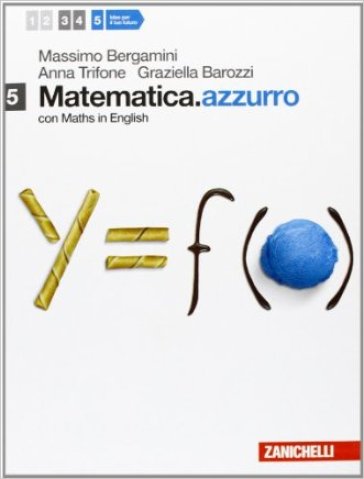 Matematica.azzurro. Con Maths in english. Per le Scuole superiori. Con espansione online. 5: Moduli U, V, W - Massimo Bergamini - Anna Trifone - Graziella Barozzi